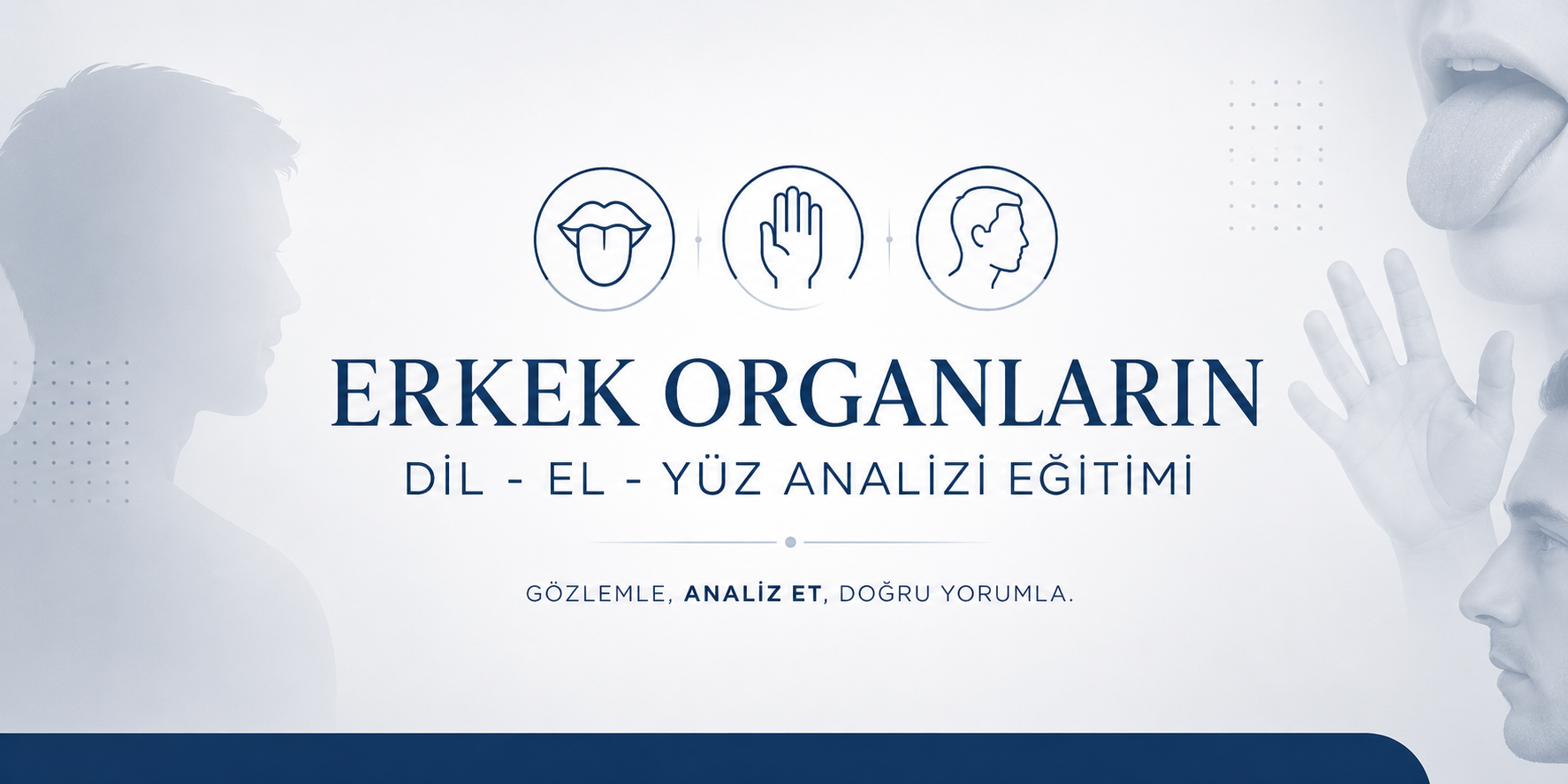 ERKEKLER İÇİN ORGANLARIN DİLİ EĞİTİMİ